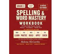 Grade 3 Spelling & Word Mastery Workbook: Canadian Edition: 30-Week Daily Practice System with Canadian English Spelling, Phonics, Vocabulary & Weekly Tests | 450 Words | Answer Key Included