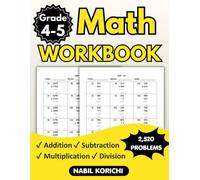 Grade 4-5 Math Workbook: Addition, Subtraction, Multiplication & Division Practice | 2,520 Math Problems, Mixed Operations, Homeschool & Classroom Learning for Kids Ages 9-11