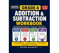 Grade 4 Addition & Subtraction Workbook: Canadian Edition - Multi-Digit Addition & Subtraction • Regrouping • Word Problems