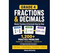 Grade 4 Fractions & Decimals Workbook: Master Fractions and Decimals Step-by-Step with 1,200+ Practice Problems, Tests, Word Problems and Answer Key