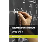 GRADE 4 ONTARIO MATH CURRICULUM: WORKBOOK