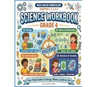 Grade 4 Science Workbook: A Complete NGSS-Aligned Workbook for Grade 4 - Energy, Waves, Earth Science & Life Science