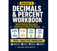 Grade 5 Decimals & Percent Workbook: Master Decimal Operations, Fractions, Percents, Percent of a Number, Real-Life Money Math, Tests and Answer Key
