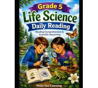Grade 5 Life Science Daily Reading: Reading Comprehension & Scientific Reasoning