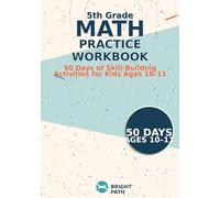 Grade 5 Math Workbook: 50 Days - 10 Questions + Bonus Challenge Each Day