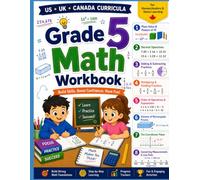 Grade 5 Math Workbook: Decimals, Fractions, Order of Operations, Volume, Coordinate Plane & Measurement - 8 Chapters with Answer Key for Homeschool & Classroom Practice