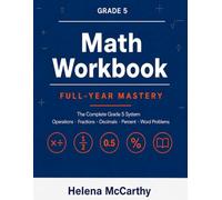 Grade 5 Math Workbook: Full-Year Math Practice with Operations, Fractions, Decimals, Percent, Word Problems, Diagnostic Test, Reviews, and Answer Key