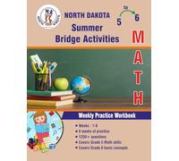 GRADE 5 TO 6 : NORTH DAKOTA Summer Math Bridge Activities