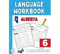 Grade 6 Alberta Language Workbook: The Only Full-Year Alberta Workbook Covering Reading, Writing, and Language Conventions