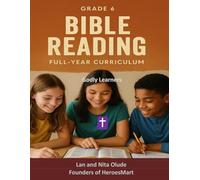 Grade 6 Bible Reading Workbook: Full Year Curriculum: A 36-Week Journey Through the Gospel of John