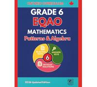 Grade 6 EQAO Mathematics: Book 2: Patterns & Algebra - Updated 2026 Edition, Based on the Ontario Curriculum, with Practice Tests, Mastery Exams, and Answer Keys
