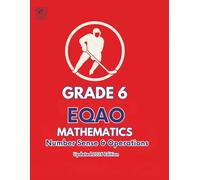 Grade 6 EQAO Mathematics: Number Sense and Operations - Updated 2026 Edition, Based on the Ontario Curriculum, with Practice Tests, Mastery Exams, and Answer Keys