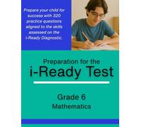 Grade 6 i-Ready Math Diagnostic Practice - 320 Problems to Prepare for the i-Ready Assessment