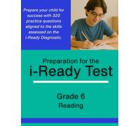 Grade 6 i-Ready Reading Diagnostic Practice - 320 Problems to Prepare for the i-Ready Assessment