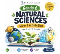 Grade 6 Natural Sciences Colouring Book: Colour, Learn, Remember