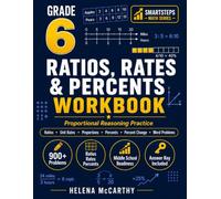Grade 6 Ratios, Rates & Percents Workbook: Focused Math Practice with Equivalent Ratios, Unit Rates, Proportions, Percent Problems, Tables, Word Problems, Tests, and Answer Key