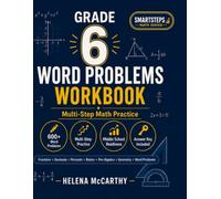 Grade 6 Word Problems Workbook: Multi-Step Math Practice with Fractions, Decimals, Percents, Ratios, Pre-Algebra, Geometry, Measurement, Data, Tests, and Answer Key