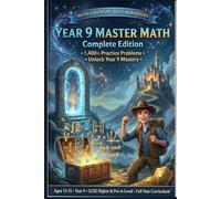 Grade 9 Master Math Workbook: GCSE Higher & Pre-A Level | 1400+ Questions | Algebra, Functions, Calculus, Statistics & Mechanics with Full Solutions