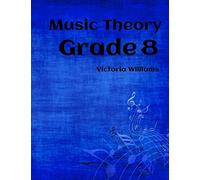 Victoria Williams Grade Eight Music Theory (Tascabile)