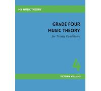 Grade Four Music Theory for Trinity Candidates: 4