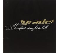 Grade - Headfirst Straight To Hell