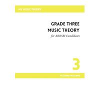 Grade Three Music Theory for ABRSM Candidates: 2nd Edition: 3