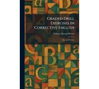 Graded Drill Exercises in Corrective English: Oral and Written