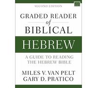 Miles V. Van Pelt Gary D. Graded Reader of Biblical Hebrew, Second (Tascabile)