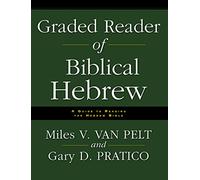 Miles V. Van Pelt Gary D. Pratico Graded Reader of Biblical Hebrew (Tascabile)