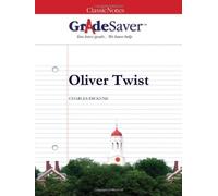 GradeSaver (TM) ClassicNotes Oliver Twist Study Guide
