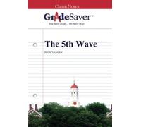 GradeSaver (TM) ClassicNotes: The 5th Wave
