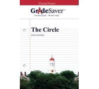 GradeSaver (TM) ClassicNotes: The Circle