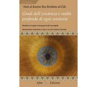 Gradi dell'esistenza e realtà profonda di ogni esistente. Marâtib al-wuğûd wa ḥaqiqatu kulli mawğûd