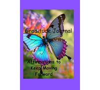 Graditude Journal: 120 Affirmations Lined Paper to Keep Moving Forward