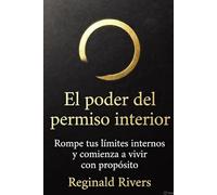 Grado de Permiso: Por qué algunas personas avanzan, mientras otras se quedan estancadas