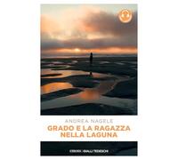 Grado e la ragazza nella laguna. Con audiolibro