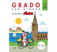 Grado für kinder. Ein reisefürer mit Pimpa. Ediz. illustrata. Con Adesivi