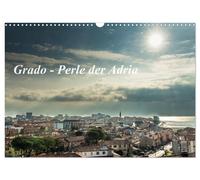 Grado - Perle der Adria (Wandkalender 2027 DIN A3 quer), CALVENDO Monatskalender
