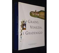 Grado, Venezia, i Gradenigo