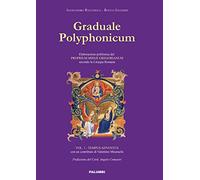 Graduale polyphonicum. Elaborazione polifonica del proprium missae gregorianum secondo la liturgia romana. Tempus adventus (Vol. 1)