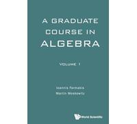 Graduate Course In Algebra, A - Volume 1