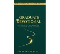 Graduate Devotional: 50 Devotions to Redefine Success. The Perfect Christian Gift for New Graduates