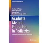 Graduate Medical Education in Pediatrics: From Basic Processes to True Innovation