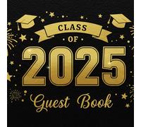 Graduation Guest Book 2025: A Keepsake Memory Book with Space for Guest Messages, Photos, Signatures & Reflections - Class of 2025 Graduation Party Guestbook for High School or College