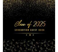 Graduation Guest Book with Prompts: Graduation Sign In Keepsake 2025 with 100 Blank Pages for Photos, Memories & Wishes, Autograph Book, for High School & Senior College Students