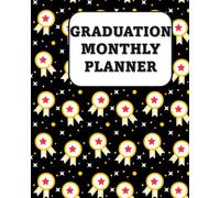 Graduation Monthly Planner: Undated Simple Calendar Large Spaces Organiser White Background Black Cap and Orange Balloons Edition