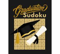 Graduation Sudoku: A Puzzle Book to Celebrate Your Achievement - A Thoughtful Gift for Graduates