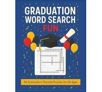 Graduation Word Search Fun: 80 Graduation-Themed Puzzles for Kids, Teens, and Adults - Celebrate the Big Day with Fun Word Challenges