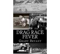 Grady Bryant Drag Race Fever (Tascabile)