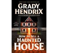 Grady Hendrix How to Sell a Haunted House (Tascabile)